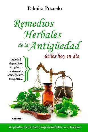 REMEDIOS HERBALES DE LA ANTIGÜEDAD ÚTILES HOY EN DÍA | 9788494508417 | POZUELO HERGUIDO, PALMIRA | Llibreria Aqualata | Comprar llibres en català i castellà online | Comprar llibres Igualada