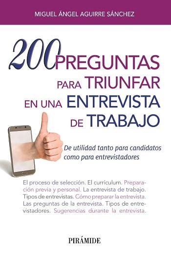 200 PREGUNTAS PARA TRIUNFAR EN UNA ENTREVISTA DE TRABAJO | 9788436838039 | AGUIRRE SÁNCHEZ, MIGUEL ÁNGEL | Llibreria Aqualata | Comprar llibres en català i castellà online | Comprar llibres Igualada