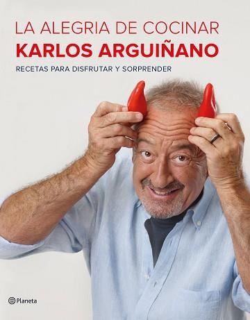 ALEGRÍA DE COCINAR, LA | 9788408177685 | ARGUIÑANO, KARLOS | Llibreria Aqualata | Comprar llibres en català i castellà online | Comprar llibres Igualada