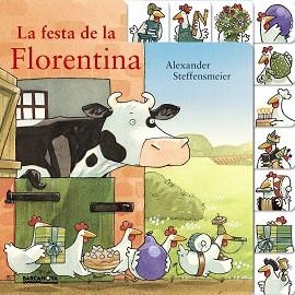 FESTA DE LA FLORENTINA, LA | 9788448941543 | STEFFENSMEIER, ALEXANDER | Llibreria Aqualata | Comprar libros en catalán y castellano online | Comprar libros Igualada