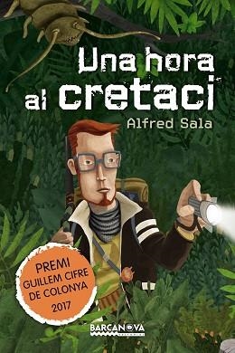 UNA HORA AL CRETACI | 9788448942908 | SALA, ALFRED | Llibreria Aqualata | Comprar llibres en català i castellà online | Comprar llibres Igualada