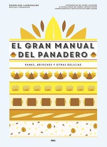 GRAN MANUAL DEL PANADERO, EL | 9788490568378 | LANDEMAINE , RODOLPHE | Llibreria Aqualata | Comprar llibres en català i castellà online | Comprar llibres Igualada