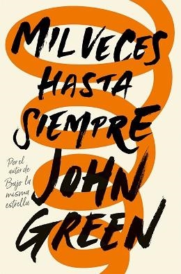 MIL VECES HASTA SIEMPRE | 9788415594918 | GREEN, JOHN | Llibreria Aqualata | Comprar llibres en català i castellà online | Comprar llibres Igualada