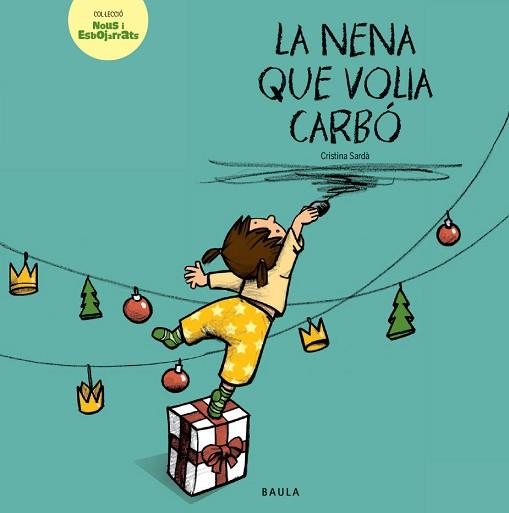 NENA QUE VOLIA CARBÓ, LA | 9788447935505 | SARDÀ PÉREZ, CRISTINA | Llibreria Aqualata | Comprar llibres en català i castellà online | Comprar llibres Igualada