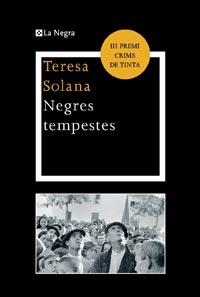 NEGRES TEMPESTES (LA NEGRA 6) | 9788482641379 | SOLANA, TERESA | Llibreria Aqualata | Comprar libros en catalán y castellano online | Comprar libros Igualada