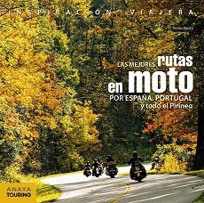 MEJORES RUTAS EN MOTO POR ESPAÑA, PORTUGAL Y TODO EL PIRINEO, LAS | 9788499359748 | PARDO BLANCO, PEDRO | Llibreria Aqualata | Comprar llibres en català i castellà online | Comprar llibres Igualada