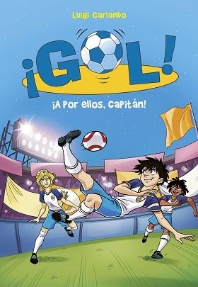 A POR ELLOS, CAPITÁN! (SERIE ¡GOL! 42) | 9788490438466 | GARLANDO, LUIGI | Llibreria Aqualata | Comprar llibres en català i castellà online | Comprar llibres Igualada