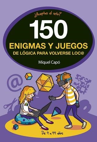 150 ENIGMAS Y JUEGOS DE LÓGICA PARA VOLVERSE LOCO | 9788490438510 | CAPÓ, MIGUEL | Llibreria Aqualata | Comprar llibres en català i castellà online | Comprar llibres Igualada