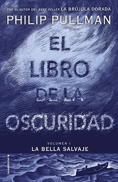 LIBRO DE LA OSCURIDAD I., EL LA BELLA SALVAJE | 9788417092559 | PULLMAN, PHILIP | Llibreria Aqualata | Comprar llibres en català i castellà online | Comprar llibres Igualada