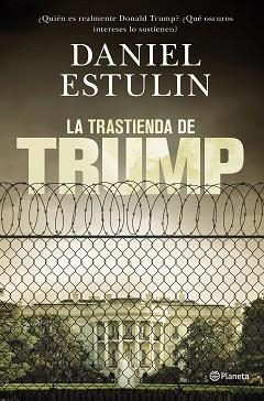 TRASTIENDA DE TRUMP, LA | 9788408177661 | ESTULIN, DANIEL | Llibreria Aqualata | Comprar llibres en català i castellà online | Comprar llibres Igualada