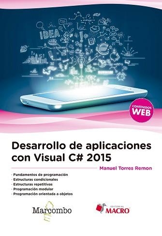 DESARROLLO DE APLICACIONES CON VISUAL C# 2015 | 9788426724854 | MANUEL TORRES REMON | Llibreria Aqualata | Comprar llibres en català i castellà online | Comprar llibres Igualada