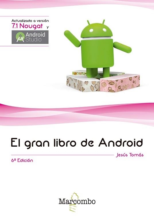 GRAN LIBRO DE ANDROID, EL. 6ª ED | 9788426725646 | TOMÁS GIRONÉS, JESUS | Llibreria Aqualata | Comprar llibres en català i castellà online | Comprar llibres Igualada