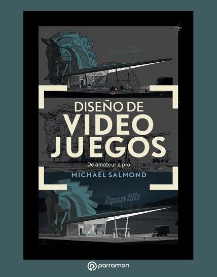 DISEÑO DE VIDEOJUEGOS. DE AMATEUR A PRO | 9788434213975 | SALMOND, MICHAEL | Llibreria Aqualata | Comprar llibres en català i castellà online | Comprar llibres Igualada