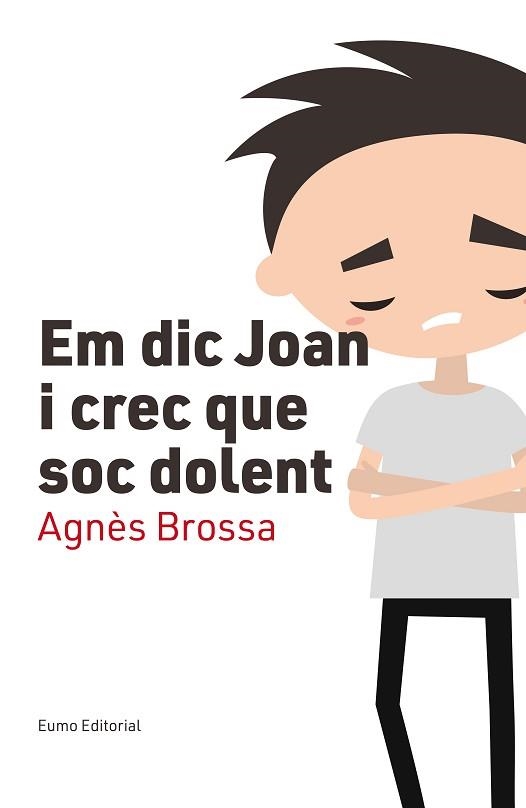 EM DIC JOAN I CREC QUE SOC DOLENT | 9788497666107 | BROSSA MARÍ, AGNÈS | Llibreria Aqualata | Comprar llibres en català i castellà online | Comprar llibres Igualada