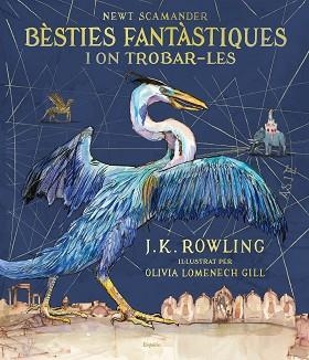 BÈSTIES FANTÀSTIQUES I ON TROBAR-LES (EDICIÓ IL·LUSTRADA) | 9788417016142 | ROWLING, J.K. | Llibreria Aqualata | Comprar llibres en català i castellà online | Comprar llibres Igualada