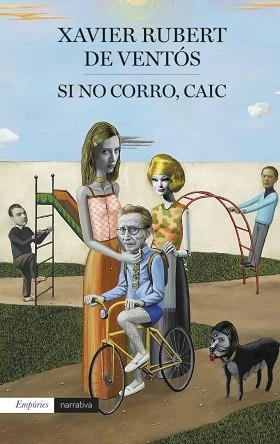 SI NO CORRO, CAIC | 9788417016241 | RUBERT DE VENTÓS, XAVIER | Llibreria Aqualata | Comprar llibres en català i castellà online | Comprar llibres Igualada