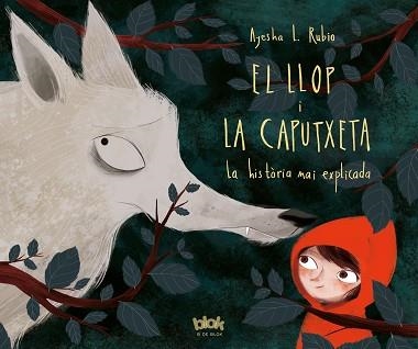 LLOP I LA CAPUTXETA, EL | 9788416712625 | RUBIO, AYESHA L. | Llibreria Aqualata | Comprar llibres en català i castellà online | Comprar llibres Igualada