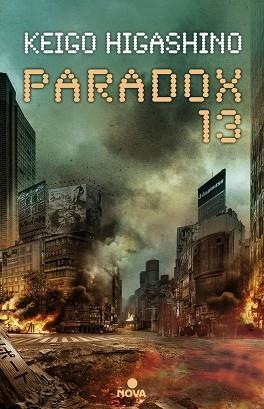 PARADOX 13 | 9788466662444 | HIGASHINO, KEIGO | Llibreria Aqualata | Comprar llibres en català i castellà online | Comprar llibres Igualada