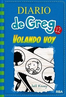 DIARIO DE GREG 12. VOLANDO VOY | 9788427209824 | KINNEY , JEFF | Llibreria Aqualata | Comprar llibres en català i castellà online | Comprar llibres Igualada