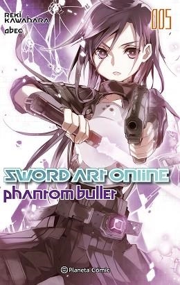 SWORD ART ONLINE 5 PHANTOM BULLET 1 DE 2 (NOVELA) | 9788491461814 | KAWAHARA, REKI | Llibreria Aqualata | Comprar llibres en català i castellà online | Comprar llibres Igualada