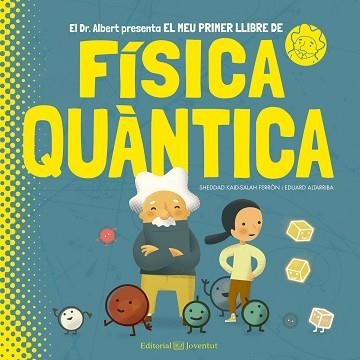 MEU PRIMER LLIBRE DE FÍSICA QUÀNTICA, EL | 9788426144799 | KAID-SALAH FERRÓN, SHEDDAD | Llibreria Aqualata | Comprar llibres en català i castellà online | Comprar llibres Igualada