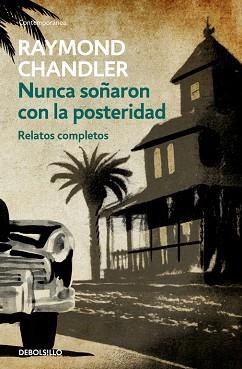 NUNCA SOÑARON CON LA POSTERIDAD | 9788466334822 | CHANDLER, RAYMOND | Llibreria Aqualata | Comprar llibres en català i castellà online | Comprar llibres Igualada