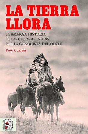 TIERRA LLORA, LA | 9788494627583 | COZZENS, PETER | Llibreria Aqualata | Comprar llibres en català i castellà online | Comprar llibres Igualada