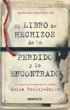 LIBRO DE LOS HECHIZOS DE LO PERDIDO Y LO ENCONTRADO, EL | 9788494658761 | FOWLEY-DOYLE, MOÏRA | Llibreria Aqualata | Comprar llibres en català i castellà online | Comprar llibres Igualada