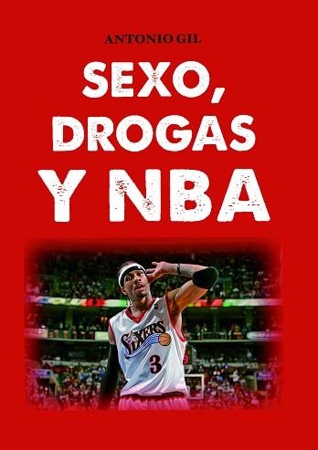 SEXO, DROGAS Y NBA | 9788415448273 | GIL, ANTONIO | Llibreria Aqualata | Comprar libros en catalán y castellano online | Comprar libros Igualada