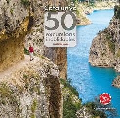 CATALUNYA. 50 EXCURSIONS INOBLIDABLES | 9788490346822 | LONGÁS MAYAYO, JORDI | Llibreria Aqualata | Comprar llibres en català i castellà online | Comprar llibres Igualada