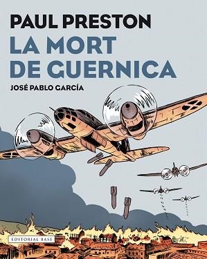 MORT DE GUERNICA. NOVEL·LA GRÀFICA, LA | 9788417183097 | PRESTON, PAUL | Llibreria Aqualata | Comprar llibres en català i castellà online | Comprar llibres Igualada