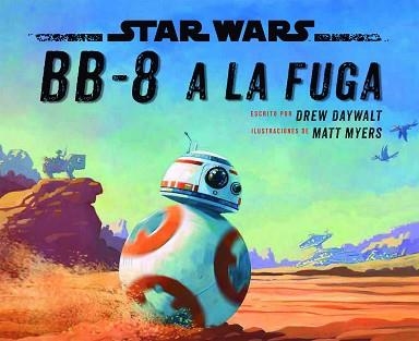 STAR WARS. BB-8 A LA FUGA | 9788408178408 | STAR WARS | Llibreria Aqualata | Comprar llibres en català i castellà online | Comprar llibres Igualada