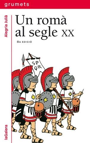 UN ROMA AL SEGLE XX (GRUMETS 7 ANYS, 85) | 9788424681852 | JULIA, ALEGRIA | Llibreria Aqualata | Comprar llibres en català i castellà online | Comprar llibres Igualada