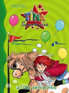 TINA SUPERBRUIXA A L' ILLA DELS PONIS | 9788499068565 | KNISTER | Llibreria Aqualata | Comprar llibres en català i castellà online | Comprar llibres Igualada