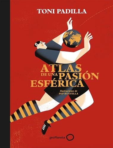 ATLAS DE UNA PASION ESFERICA | 9788408172802 | PADILLA, TONI | Llibreria Aqualata | Comprar llibres en català i castellà online | Comprar llibres Igualada