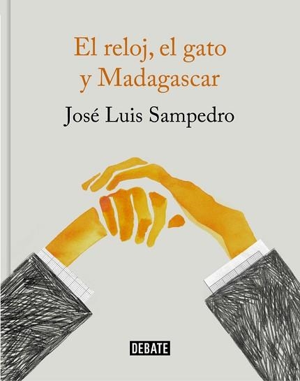 RELOJ, EL GATO Y MADAGASCAR, EL | 9788499926087 | SAMPEDRO, JOSÉ LUIS | Llibreria Aqualata | Comprar llibres en català i castellà online | Comprar llibres Igualada