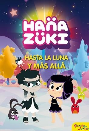 HANAZUKI. HASTA LA LUNA Y MÁS ALLÁ | 9788408178811 | HANAZUKI | Llibreria Aqualata | Comprar llibres en català i castellà online | Comprar llibres Igualada