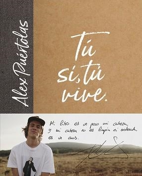 TÚ (SÍ, TÚ) VIVE | 9788420486697 | PUÉRTOLAS, ALEX | Llibreria Aqualata | Comprar llibres en català i castellà online | Comprar llibres Igualada