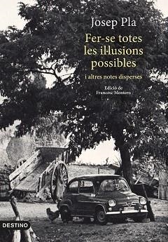 FER-SE TOTES LES IL·LUSIONS POSSIBLES | 9788497102704 | PLA, JOSEP | Llibreria Aqualata | Comprar llibres en català i castellà online | Comprar llibres Igualada