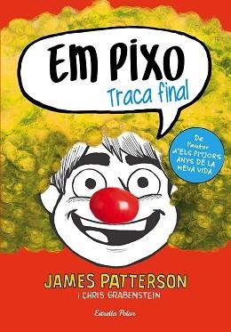 EM PIXO. TRACA FINAL | 9788491374022 | PATTERSON, JAMES | Llibreria Aqualata | Comprar llibres en català i castellà online | Comprar llibres Igualada