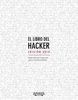 LIBRO DEL HACKER, EL. EDICIÓN 2018 | 9788441539648 | CABALLERO VELASCO, MARÍA ÁNGELES / CILLEROS SERRANO, DIEGO | Llibreria Aqualata | Comprar llibres en català i castellà online | Comprar llibres Igualada