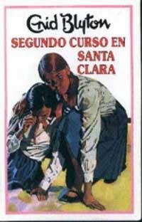 SEGUNDO CURSO EN SANTA CLARA | 9788427234543 | BLYTON, ENID | Llibreria Aqualata | Comprar llibres en català i castellà online | Comprar llibres Igualada