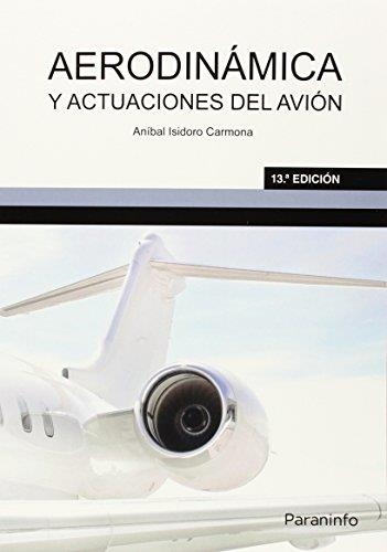 AERODINÁMICA Y ACTUACIONES DEL AVIÓN | 9788428337458 | ISIDORO CARMONA, ANIBAL | Llibreria Aqualata | Comprar llibres en català i castellà online | Comprar llibres Igualada