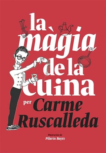 MÀGIA DE LA CUINA, LA | 9788416670215 | RUSCALLEDA, CARME | Llibreria Aqualata | Comprar llibres en català i castellà online | Comprar llibres Igualada