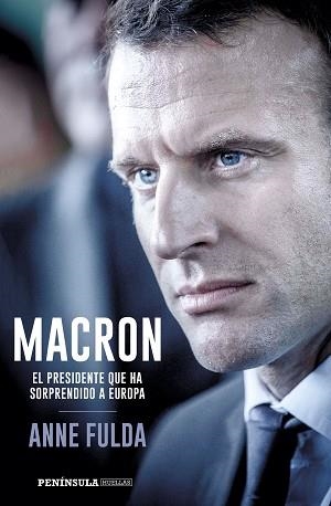 MACRON, EL PRESIDENTE QUE HA SORPRENDIDO A EUROPA | 9788499426518 | FULDA, ANNE | Llibreria Aqualata | Comprar llibres en català i castellà online | Comprar llibres Igualada