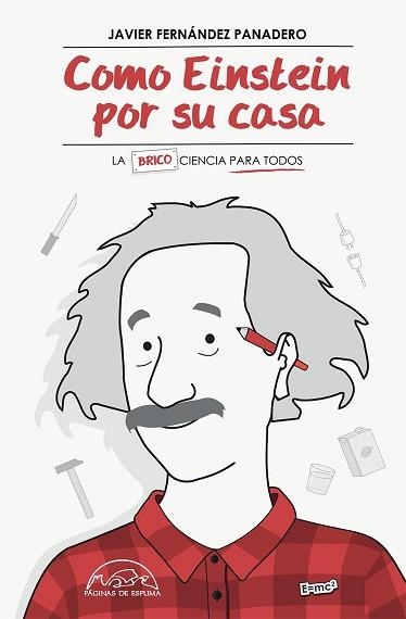 COMO EINSTEIN POR SU CASA | 9788483932254 | FERNÁNDEZ PANADERO, JAVIER | Llibreria Aqualata | Comprar llibres en català i castellà online | Comprar llibres Igualada