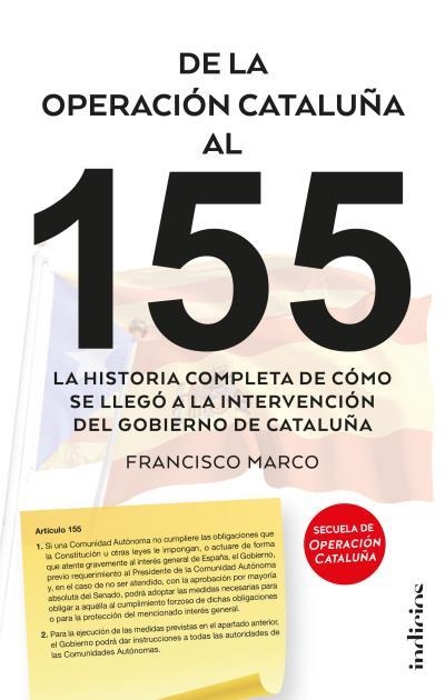 DE LA OPERACIÓN CATALUÑA AL 155 | 9788415732310 | MARCO, FRANCISCO | Llibreria Aqualata | Comprar llibres en català i castellà online | Comprar llibres Igualada