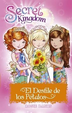 DESFILE DE LOS PÉTALOS, EL. SECRET KINGDOM | 9788424660345 | BANKS, ROSIE | Llibreria Aqualata | Comprar llibres en català i castellà online | Comprar llibres Igualada