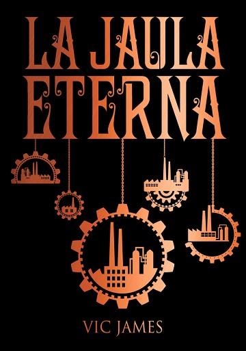 JAULA ETERNA, LA | 9788424661700 | JAMES, VIC | Llibreria Aqualata | Comprar llibres en català i castellà online | Comprar llibres Igualada