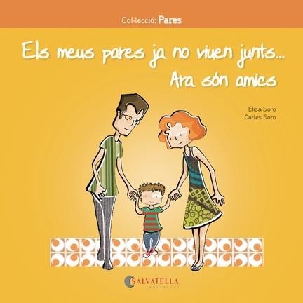 MEUS PARES JA NO VIUEN JUNTS, ELS. ARA SÓN AMICS | 9788417091217 | SORO, CARLES / SORO, ELISA | Llibreria Aqualata | Comprar llibres en català i castellà online | Comprar llibres Igualada